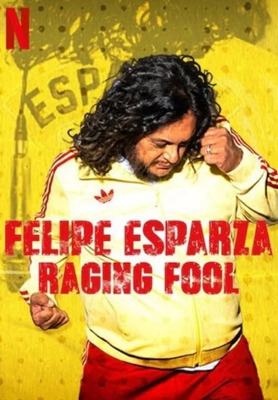 Felipe Esparza: Raging Fool海报