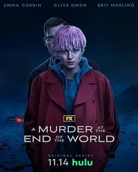 世界尽头的一场谋杀 A Murder at the End of the World[预告片]海报